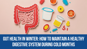 Gut Health in Winter